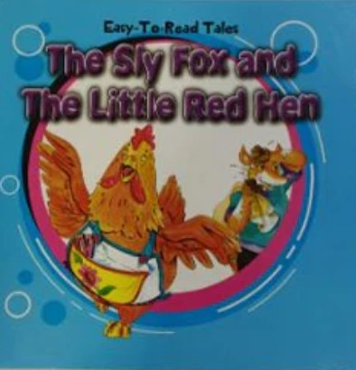 Easy - To o Read Tales The Sly Fox And The Little Red Hen